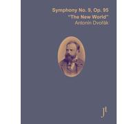 Dvořák Symphony No. 9 "The New World": Full bound score for study, performance, and review