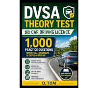 DVSA THEORY TEST Car Driving Licence 1,000 Practice Questions with Full Answers & Explanations (UK Professional Exam Practice Questions)