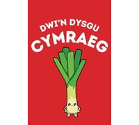 Dw i'n dysgu Cymraeg! Welsh learners' notebook, exercise book.: Learn Welsh lined journal, notebook, for Welsh learners. Dysgu Cymraeg.