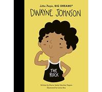 Dwayne Johnson: Volume 90 (Little People, BIG DREAMS)