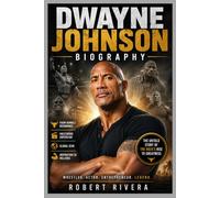 Dwayne Johnson Biography: Building an Empire of Joy, Bloodlines, and Breakthroughs That Inspire Generations