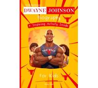 Dwayne Johnson Biography For Kids: A Little Big Dreamers Biography