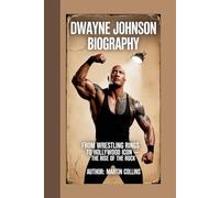 DWAYNE JOHNSON BIOGRAPHY: From Wrestling Rings to Hollywood icon - The Rise of The Rock