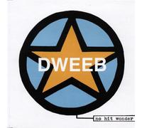 Dweeb - NO HIT WONDER