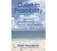 Dwell in Possibility: Volume 2: More Meditations on Conquering Life’s Challenges