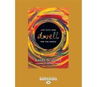 Dwell: Life with God for the World