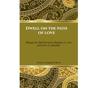 Dwell on the path of Love.: We shall leave; leaving behind the sprinkles of kindness