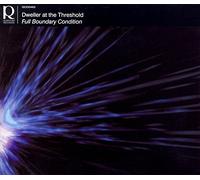 DWELLER AT THE THRESHOLD - Full Boundary Condition