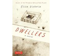 Dwellers: A Novel: Winner of the Philippine National Book Award (Tuttle Specials)