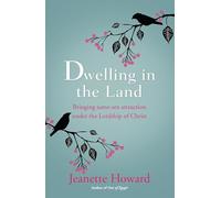 Dwelling in the Land: Bringing same-sex attraction under the lordship of Christ