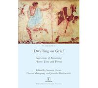 Dwelling on Grief: Narratives of Mourning Across Time and Forms: 22 (Transcript)
