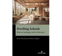 Dwelling Schools : Between pedagogy and architecture