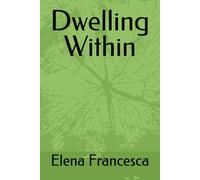 Dwelling Within