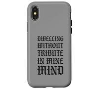 Dwelling Without Tribute In Mine Mind Funny Castlecore Case for iPhone X/XS