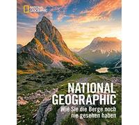 Dwight Hiscano Bildband Berge - NATIONAL GEOGRAPHIC: Wie Sie die Ber (Hardback)