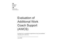 DWP Research Report 1146 Evaluation of Additional Work Coach Support (AWCS). Findings from a quantitative longitudinal survey and qualitative interviews with customers