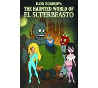 Dwyer, Kieron - Rob Zombie Presents: The Haunted World Of El Superbeasto