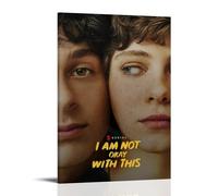 DXLFHG I Am Not Okay With This Modern Waterproof Poster Wall Decor Unique Home Decor Great Keepsake for Anniversaries And BirthdaysFrame-style08x12inch(20x30cm)