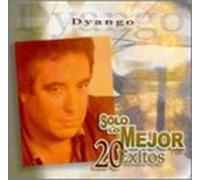 Dyango - Solo Lo Mejor: 20 Exitos