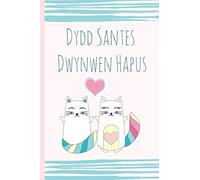 Dydd Santes Dwynwen Hapus: Welsh "Valentines" Notebook. Blank Lined Journal, Perfect as a lovely gift for your amazing partner & more useful than a card! Cat design