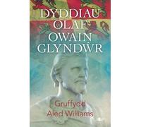 Dyddiau Olaf Owain Glyndwr