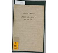 Dying And Rising With Christ : A Study In Pauline Theology