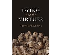 Dying and the Virtues
