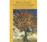 Dying Earth and Living Cosmos: The Living Gifts of Anthroposophy - The Need for New Forms of Consciousness