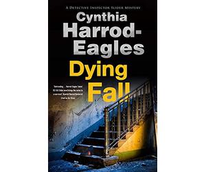 Dying Fall: 23 (A Detective Inspector Slider Mystery)