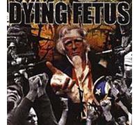 Dying Fetus - DESTROY THE OPPOSITION