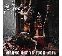 Dying Fetus - Wrong One To Fuck With