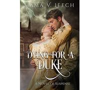 Dying For a Duke: 1 (The Regency Romance Mysteries)