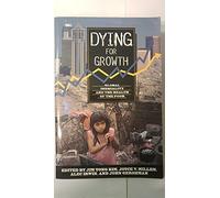Dying for Growth: Global Inequality and the Health of the Poor