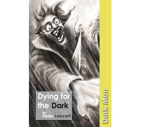 Dying for the Dark : Set Three