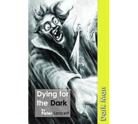 Dying for the Dark: Set Three (Dark Man)