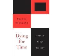 Dying for Time: Proust, Woolf, Nabokov