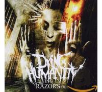 Dying Humanity - Living On The Razor's Edge