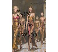 Dying In The Spotlight