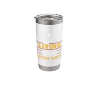 Dying Inside But Living for Lottery Tickets Stainless Steel Insulated Tumbler