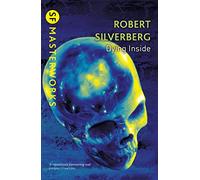 Dying Inside: (S.F. Masterworks)