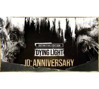 Dying Light: Definitive 10th Anniversary Edition