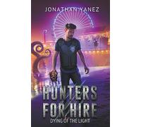 Dying of the Light: 6 (Hunters for Hire)