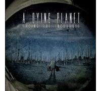 Dying Planet - Facing the Incurable