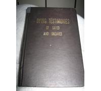 Dying Testimonies of the Saved and Unsaved