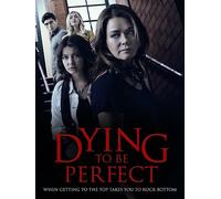 Dying to be Perfect