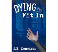 Dying to Fit In