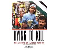 Dying to Kill: The Allure of Suicide Terror