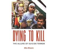 Dying to Kill - The Allure of Suicide Terror