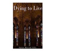 Dying to Live