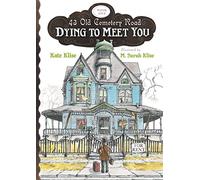 Dying to Meet You: 01 (43 Old Cemetery Road)